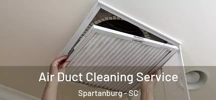  Air Duct Cleaning Service Spartanburg - SC