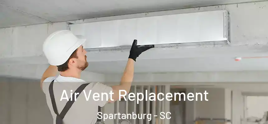  Air Vent Replacement Spartanburg - SC