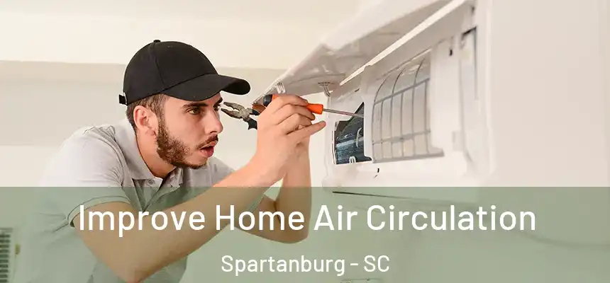 Improve Home Air Circulation Spartanburg - SC