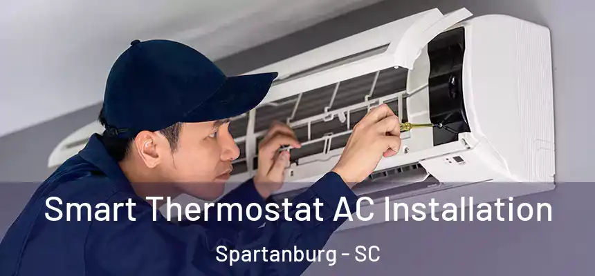 Smart Thermostat AC Installation Spartanburg - SC