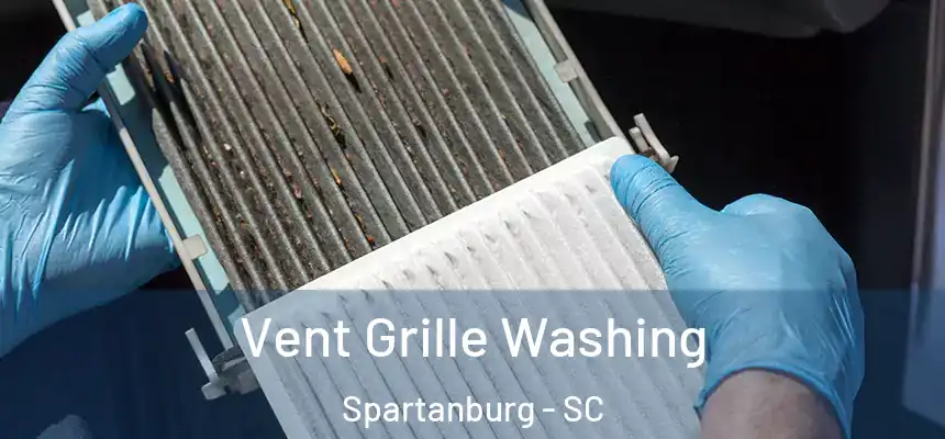  Vent Grille Washing Spartanburg - SC